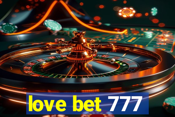 love bet 777